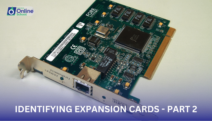 Lesson 06: Identifying Expansion Cards - Part 2
